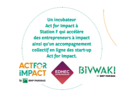 Act For Impact : Incubateur Act For Impact by BNP Paribas